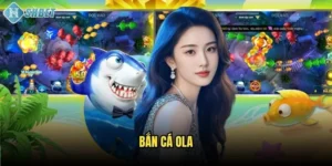 Bắn Cá OLA