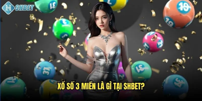 Xổ số 3 miền là gì tại Shbet?
